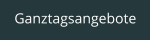 Ganztagsangebote