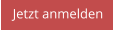 Jetzt anmelden